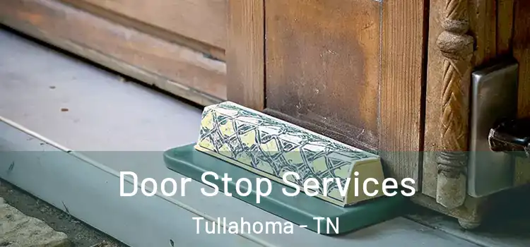 Door Stop Services Tullahoma - TN